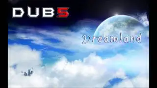 DUB5 Dreamland (Original Mix)