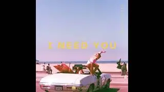 I Need You &ndash; NM (Audio)
