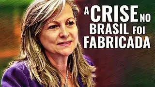 A CRISE NO BRASIL FOI FABRICADA