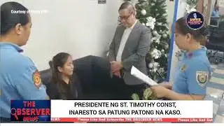 ARESTADO, PRESIDENTE NG ST. TIMOTHY CONST.