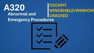 Cockpit Windshield / Window Cracked | A320 Abnormal and Emergency Procedures