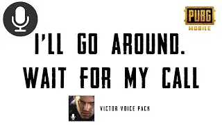 I'll Go Around Wait For My Call | Pubg Victor Voice Pack Sound Effect 🔊🗣️