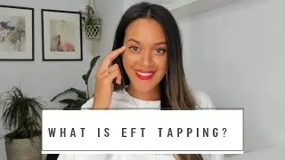 What Is EFT Tapping?