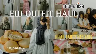 പെരുന്നാൾ ഡ്രസ്സ് Modest Ideas !🤩 ഒരു Special നോമ്പുതുറയും 😍 MODANISA HAUL | Iftar Snacks