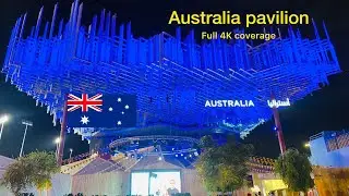 Expo 2020 | Australia Pavilion | Full 4K Coverage