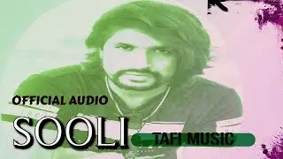 Sooli - Tafi Ali - (Original Official Punjabi Audio) - BASS MIX 2021