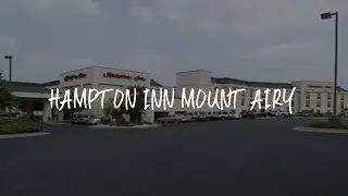 Hampton Inn Mount Airy Review - Mount Airy , United States of America