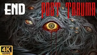 Post Trauma | End | Walkthrough | 4k60fps | No Commentary