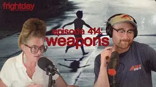 Episode 414: Weapons