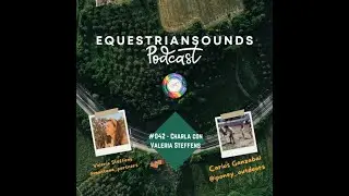 Naturaleza, Movimiento y Autenticidad con Valeria Steffens | Equestrian Sounds #042