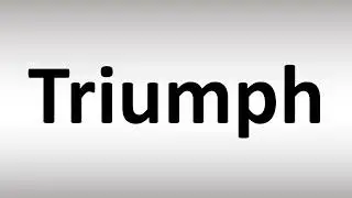 How to Pronounce Triumph