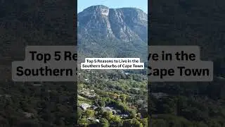 Top 5 Reasons to Live in the Southern Suburbs of Cape Town