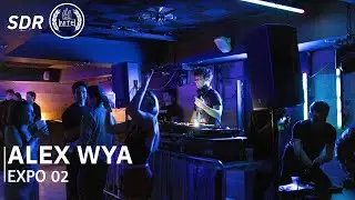 ALEX WYA | SDR x Nite Presents: EXPO 02