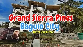 Grand Sierra Pines BAGUIO - Hotel Room Tour
