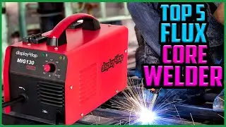 Top 5 Best Flux Core Welders in 2021 [Reviews & Buying Guide]