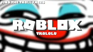 Trololo| Find The Troll Faces(Roblox) #5