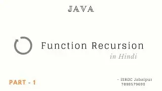 FUNCTION RECURSION ~ PART - 1