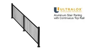 ULTRALOX | ALUMINUM STAIR RAILING WITH CONTINUOUS TOP RAIL