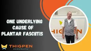 One Underlying Cause of Plantar Fasciitis