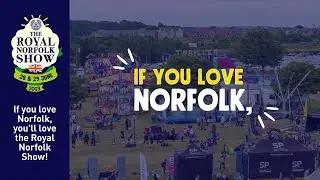 If you love Norfolk, you'll love the Royal Norfolk Show | Norfolk Showground | RNAA | East Anglia