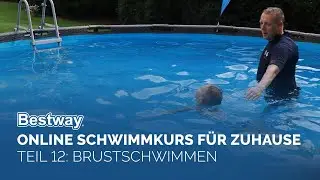 Bestway&reg; Schwimmschule Teil 12: Brustschwimmen ganz ohne Schwimmhilfe