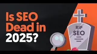 Is SEO Dead? The Truth About SEO Optimization in 2025
