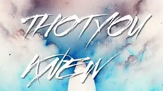xDSx THOT YOU KNEW - prod. onceunveiled