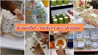 Beautiful latest crockery collection... Ramzan soup set, glasses, beautiful kettles, tea cups, etc 