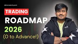Trading Roadmap 2026 | Complete Beginner to Advanced Plan | FOREX, INDIAN AND CRYPTO MARKETS PLANS |