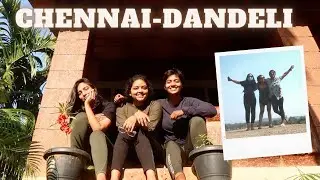 Chennai-Dandeli Trip  || Adventure Camping || Travel Vlog || Part-I