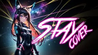 Nightcore - Stay | Cover (Lyrics)