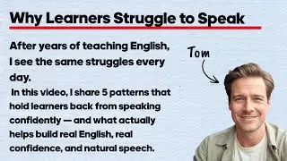 5 Things I See Every Day in English Learners Who Struggle to Speak | Real English, Real Confidence