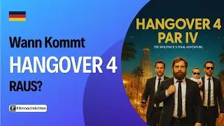 Wann Kommt Hangover 4 Raus? Film Neuigkeiten 2025!