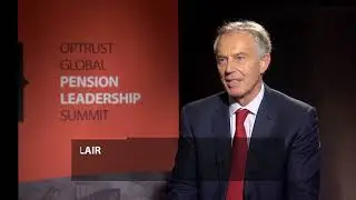 OPTrust Global Pension Leadership Summit | In Conversation with Tony Blair
