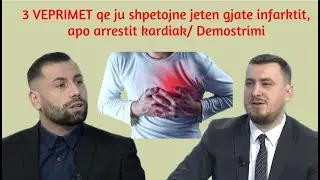 3 VEPRIMET që ju shpëtojnë jetën gjatë infarktit, apo arrestit kardiak/ Demostrimi