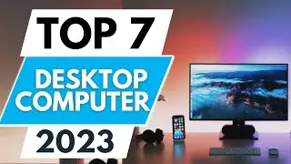 Top 7 Best Desktop Computers 2023