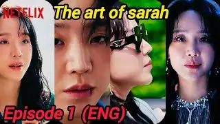 The Art Of Sarah (2026) episode 1 I Explain In English I within 3 minute I Shin Hye I Lee Joon hyuk 