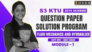 S3 KTU 2019 Scheme QP Solution | CE |  FLUID MECHANICS AND HYDRAULICS | CET201 | Module1 -DEC 2022