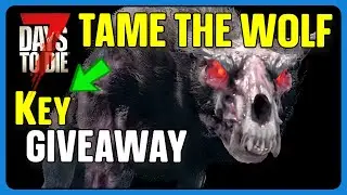 Вы действительно встречали Лютоволка? РАЗДАЧА КЛЮЧЕЙ 7 Days To Die 1.0