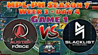 WORK VS BLCK | WORK AUSTER FORCE VS BLACKLIST INT'L● GAME 1 | WEEK 3-DAY 4 | MPL-PH SEASON 7 | MLBB