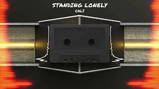 Standing Lonely By Cali (Prod. TwinSight)