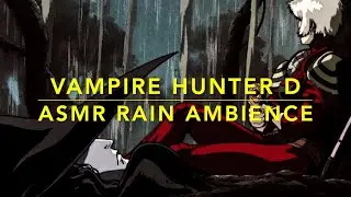 Vampire Hunter D // Rain and Thunder Sounds ASMR 音フェチ Ambience ⛈️ 🧛🏻&zwj;♂️ Instantly Fall Asleep