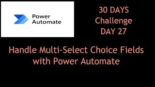 🚀 Power Automate Advanced Dataverse Choice Field | Multi-Select Choice Full Tutorial | Day 27