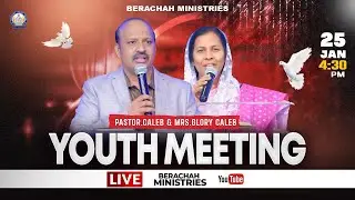 Youth Meeting Live || 25-01-2026 || Pastor Caleb || Shekena Glory || Berachah Ministries