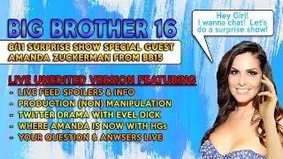 BB16 SURPRISE Q&A With Amanda Zuckerman UNEDITED!