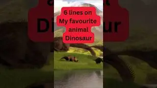 My Favourite animal Dinosaur / Short essay on Dinosaur#dinosaur #essay #animal