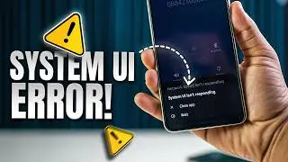 Fix System UI Not Responding Error on Android Phone
