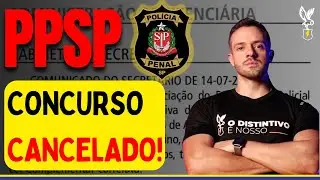 Concurso Pol&iacute;cia Penal SP (PPSP): CONCURSO CANCELADO!! Entenda!
