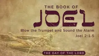 Blow the Trumpet and Sound the Alarm. Why Satan hates Israel? Joel 2:1-5