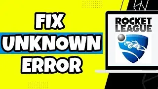 How To Fix Rocket League Unknown Error While Communicating (QUICK)